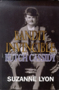 Bandit Invincible: Butch Cassidy