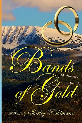 Bands of Gold - Bahlmann, Shirley