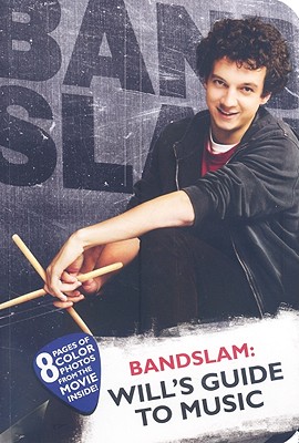 Bandslam: Will's Guide to Music - Stevens, Eric (Adapted by)