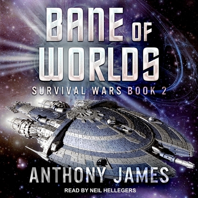 Bane of Worlds - Hellegers, Neil (Read by), and James, Anthony