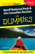 Banff National Park& the Canadian Rockies for Dummies