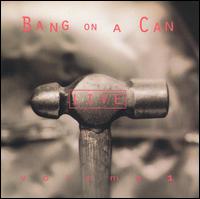Bang on a Can: Live, Vol. 1 - Various Artists