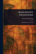 Bangerter's Inventions