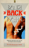 Banish Back Pain - Turner, Roger N, and Newman, Roger