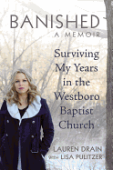 Banished: Surviving My Years in the Westboro Baptist Church