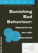 Banishing Bad Behaviour: Helping Parents Cope with a Child's Conduct Disorder