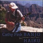Banjo Haiku - Cathy Fink