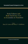 Bank failures and bank insolvency law in economies in transition