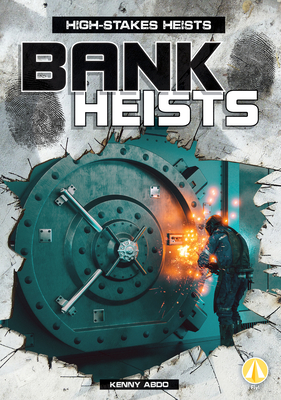 Bank Heists - Abdo, Kenny