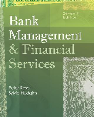 Bank Management & Financial Services - Rose, Peter S, and Hudgins, Sylvia C
