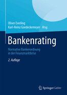 Bankenrating: Normative Bankenordnung in Der Finanzmarktkrise