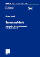 Bankenverbnde: Strategisches Netzwerkmanagement in Der Bankwirtschaft