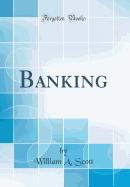 Banking (Classic Reprint)