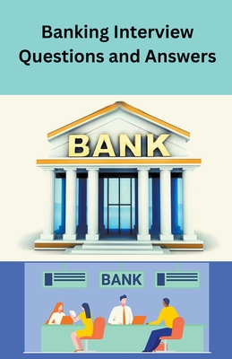 Banking Interview Questions and Answers - Singh, Chetan