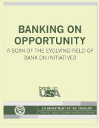 Banking on Opportunity: A Scan of the Evolving Field of Bank on Initiatives