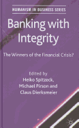 Banking with Integrity: The Winners of the Financial Crisis?