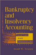 Bankruptcy and Insolvency Accounting, Volume 1: Practice and Procedure