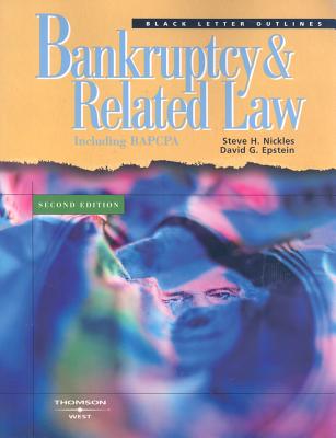 Bankruptcy and Related Law: Including BAPCPA - Nickles, Steve H, and Epstein, David