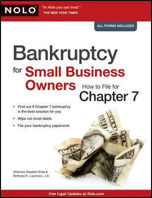 Bankruptcy for Small Business Owners: How to File for Chapter 7 - Elias, Stephen, and Laurence, Bethany, J.D.