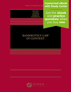 Bankruptcy Law in Context: [Connected eBook with Study Center]
