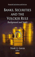 Banks, Securities & the Volcker Rule: Background & Issues