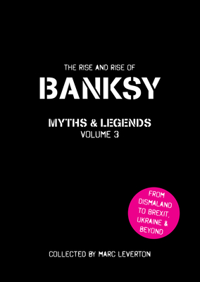 Banksy. Myths and Legends Volume 3 - Leverton, Marc