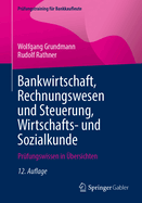 Bankwirtschaft, Rechnungswesen Und Steuerung, Wirtschafts- Und Sozialkunde: Prfungswissen in bersichten