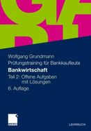 Bankwirtschaft: Teil 2: Offene Aufgaben Mit Losungen - Grundmann, Wolfgang