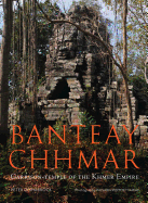 Banteay Chhmar: Garrison Temple of the Khmer Empire