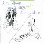Banu Gibson Sings More Johnny Mercer