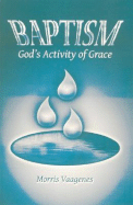 Baptism: God's Activity of Grace