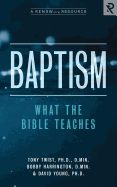 Baptism: What the Bible Teaches