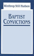 Baptist Convictions