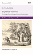 Baptisten weltweit: Ursprunge, Entwicklungen, Theologische Identitaten