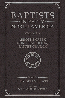 Baptists in Early North Amer-- - Pratt, J Kristian (Editor), and Brackney, William H (Editor)