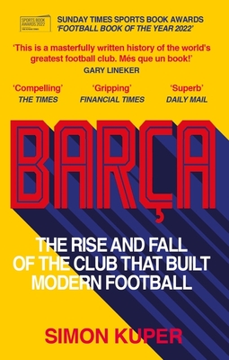 Bara: The rise and fall of the club that built modern football WINNER OF THE FOOTBALL BOOK OF THE YEAR 2022 - Kuper, Simon