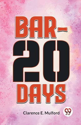 Bar-20 Days - E Mulford, Clarence