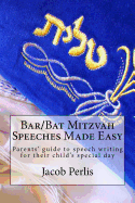 Bar/Bat Mitzvah Speeches Made Easy: Parents' Guide to Writing a Speech for Their Child's Special Day