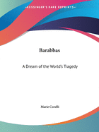 Barabbas: A Dream of the World's Tragedy