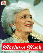Barbara Bush: Helping America Read
