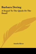 Barbara Dering: A Sequel To The Quick Or The Dead?