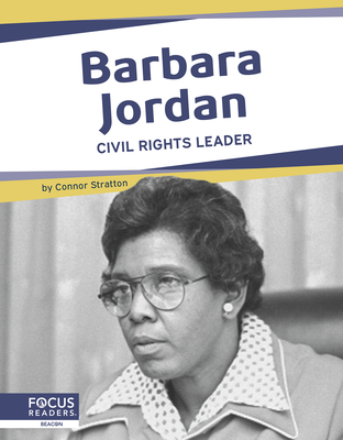 Barbara Jordan: Civil Rights Leader - Stratton, Connor