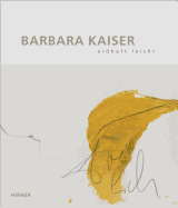 Barbara Kaiser: Erdhaft Leicht