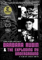 Barbara Rubin & the Exploding NY Underground - Chuck Smith