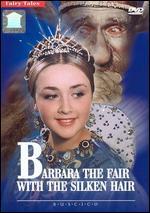 Barbara the Fair with the Silken Hair - Aleksandr Rou