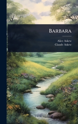 Barbara - Askew, Alice, and Askew, Claude
