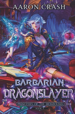 Barbarian Dragonslayer - Crash, Aaron