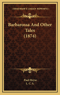 Barbarossa and Other Tales (1874)