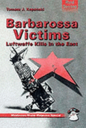 Barbarossa Victims: Luftwaffe Kills in the East
