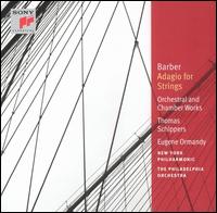 Barber: Adagio for Strings; Orchestral & Chamber Works - Andr Previn (piano); Beaux Arts String Quartet; Dietrich Fischer-Dieskau (baritone); Juilliard String Quartet;...